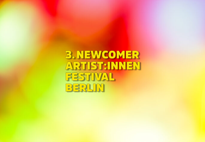 3. Newcomer Artist:innen Festival Berlin - Open-Stage Show