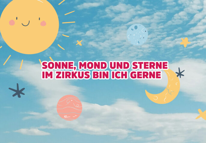 CABUWINZIG-Show: Sonne, Mond und Sterne im Zirkus bin ich gerne